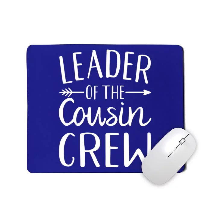 Leader Of The Cousin Crew Gift Mousepad