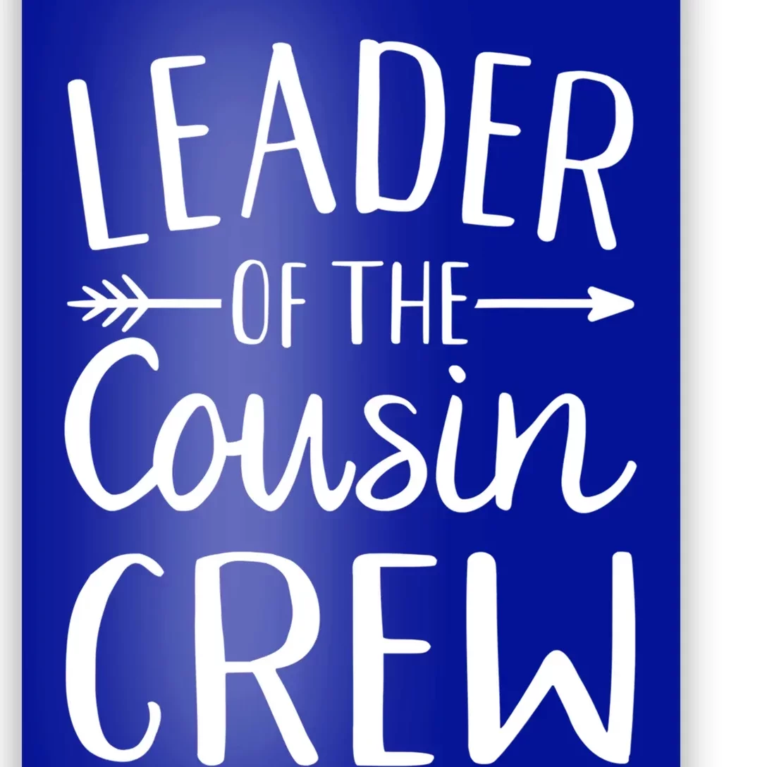 Leader Of The Cousin Crew Gift Poster