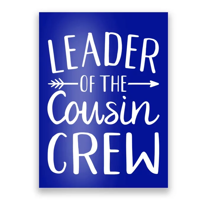 Leader Of The Cousin Crew Gift Poster