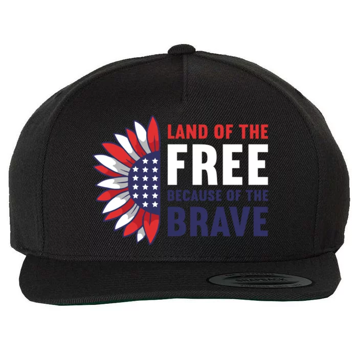 Land Of The Free Because Of The Brave American 4th Of July Great Gift Wool Snapback Cap