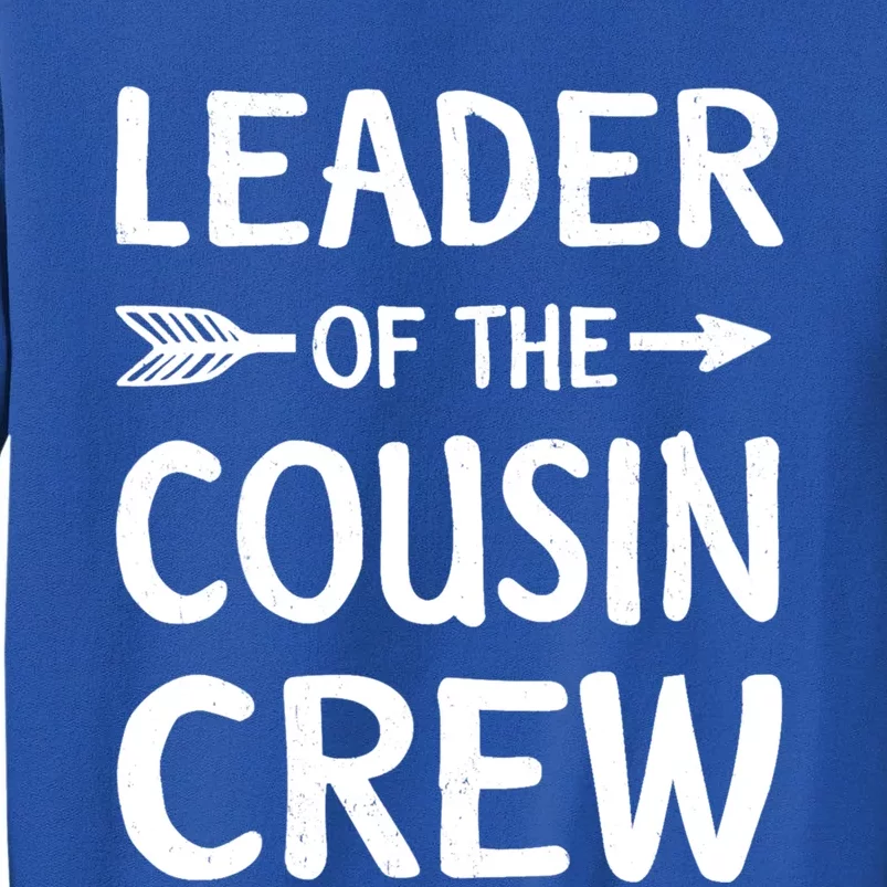 Leader Of The Cousin Crew Gift Sweatshirt