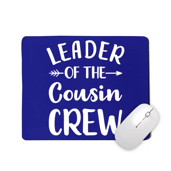 Leader Of The Cousin Crew Gift Mousepad