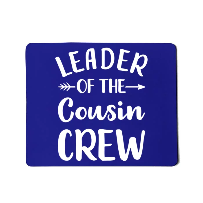 Leader Of The Cousin Crew Gift Mousepad