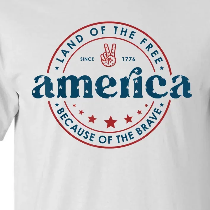 Land Of The Free Because Of The Brave America Since 1776 Tall T-Shirt