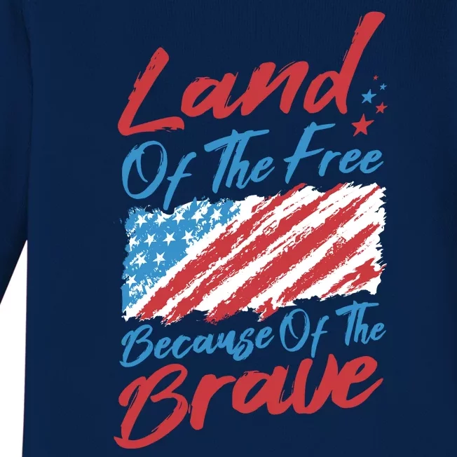 Land Of The Free Because Of The Brave American Flag Baby Long Sleeve Bodysuit