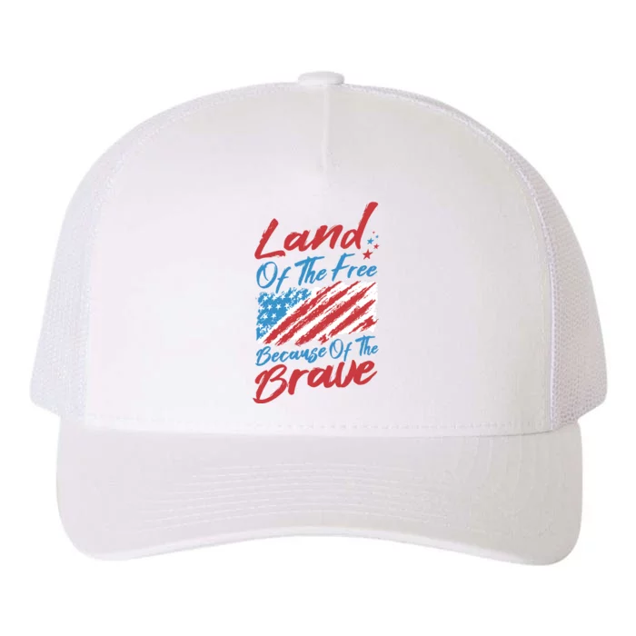 Land Of The Free Because Of The Brave American Flag Yupoong Adult 5-Panel Trucker Hat