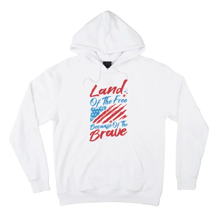 Land Of The Free Because Of The Brave American Flag Hoodie