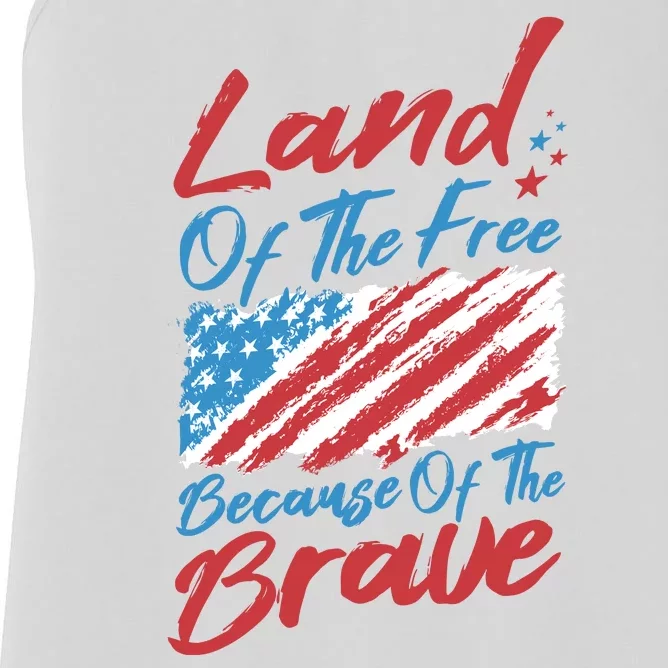 Land Of The Free Because Of The Brave American Flag Women's Racerback Tank