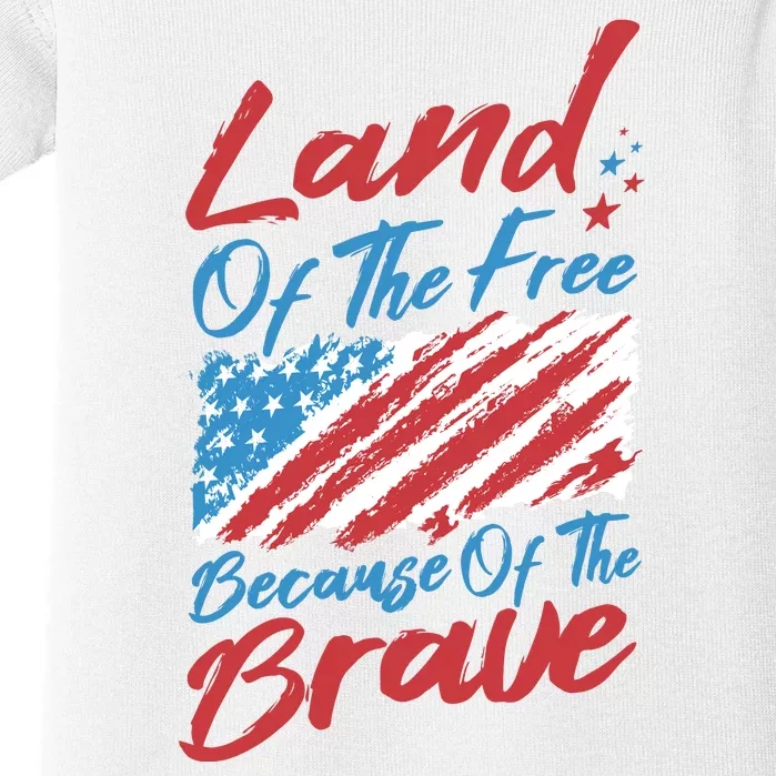 Land Of The Free Because Of The Brave American Flag Baby Bodysuit