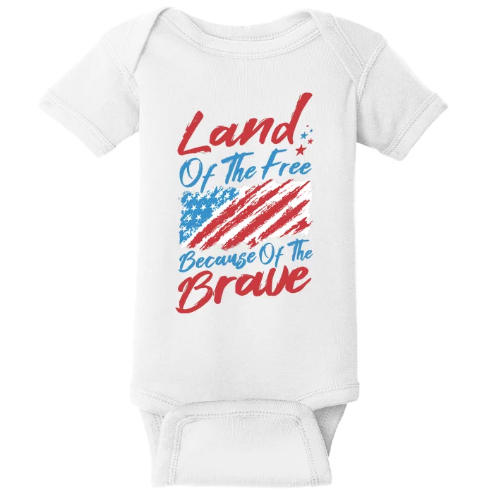 Land Of The Free Because Of The Brave American Flag Baby Bodysuit