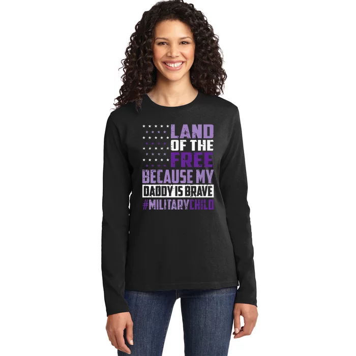 Land Of The Free Because My Daddy Is Brave Ladies Long Sleeve Shirt