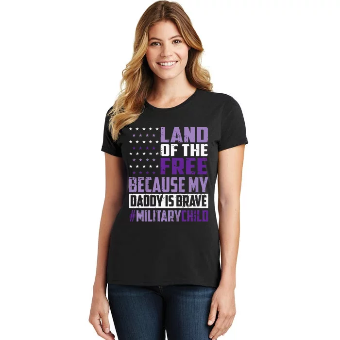 Land Of The Free Because My Daddy Is Brave Women's T-Shirt