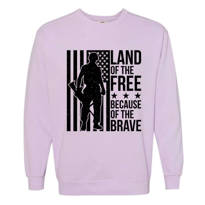 Land Of The Free Because Of The Brave Memorial Day Gift Garment-Dyed Sweatshirt