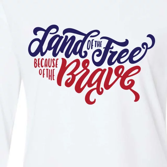 Land of the Free Because of the Brave Womens Cotton Relaxed Long Sleeve T-Shirt