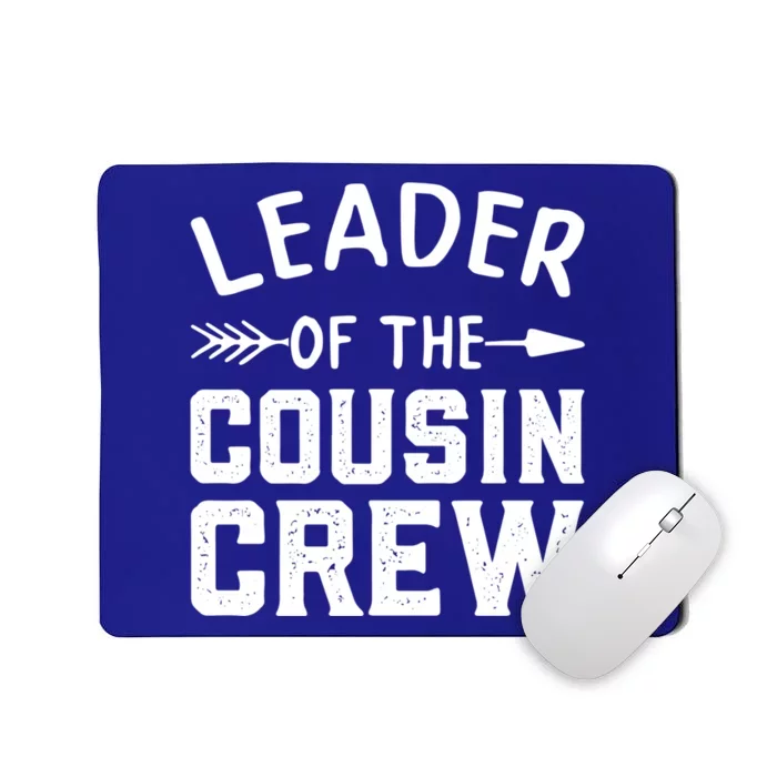 Leader Of The Cousin Crew Gift Mousepad