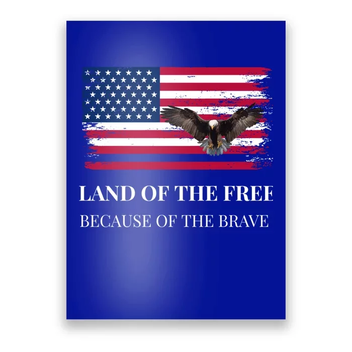 Land Of The Free Because Of The Brave Memorial Day Usa Flag Great Gift Poster