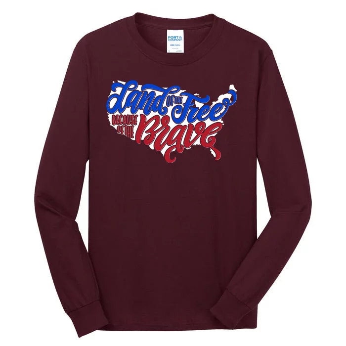 Land Of The Free Because Of The Brave USA America Tall Long Sleeve T-Shirt