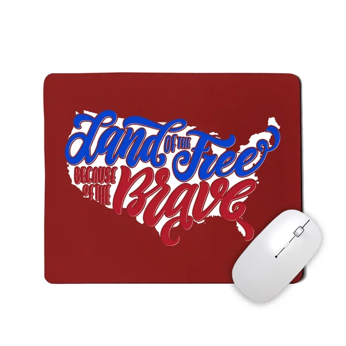 Land Of The Free Because Of The Brave USA America Mousepad