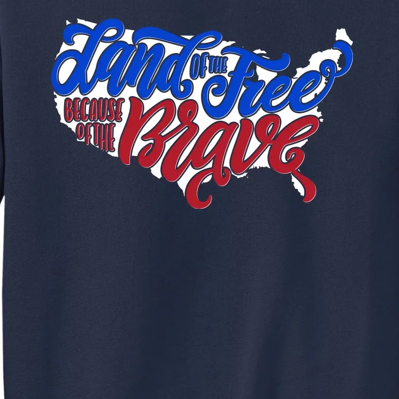 Land Of The Free Because Of The Brave USA America Sweatshirt