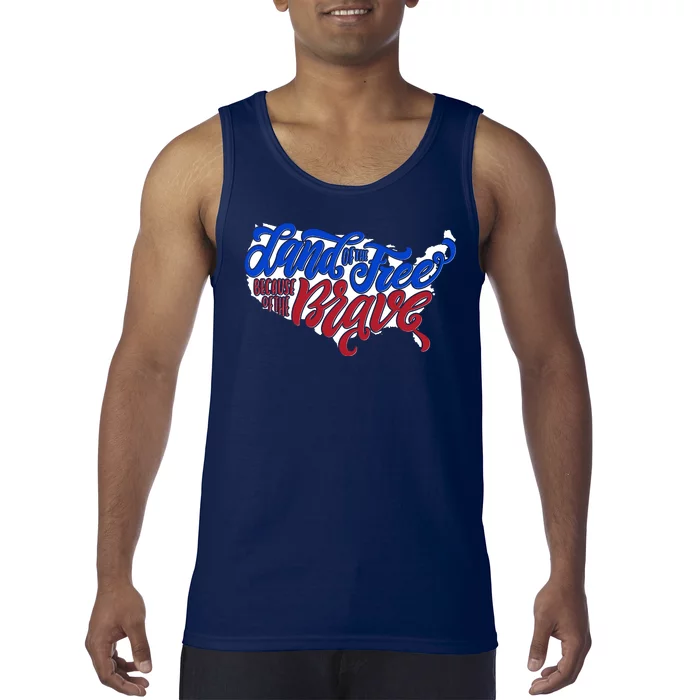 Land Of The Free Because Of The Brave USA America Tank Top