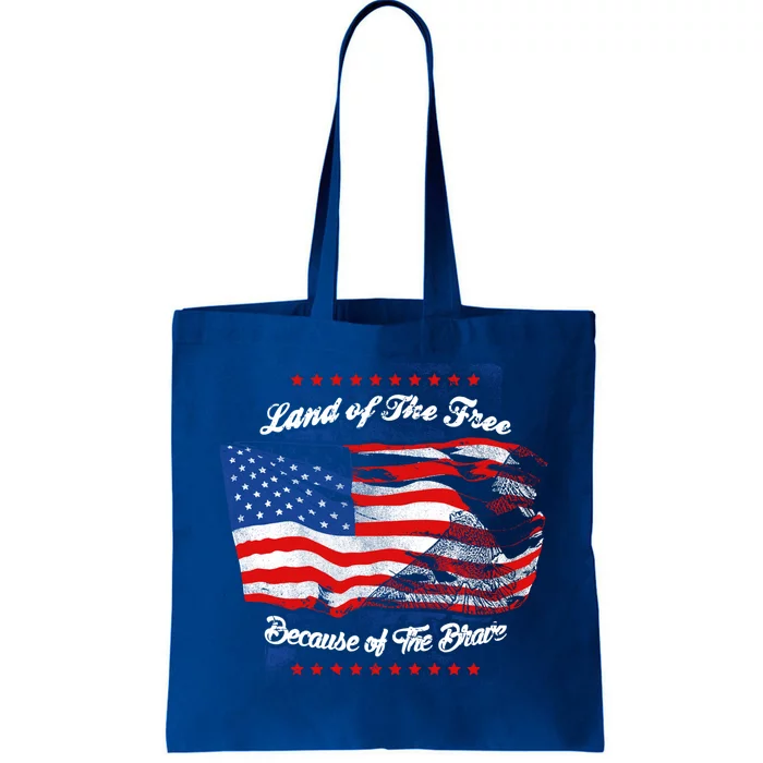 Land Of The Free Because Of The Brave Patriotic 4th Of July Gift Tote Bag