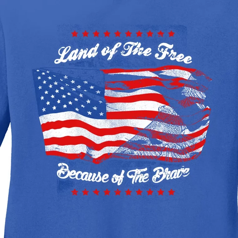 Land Of The Free Because Of The Brave Patriotic 4th Of July Gift Ladies Long Sleeve Shirt