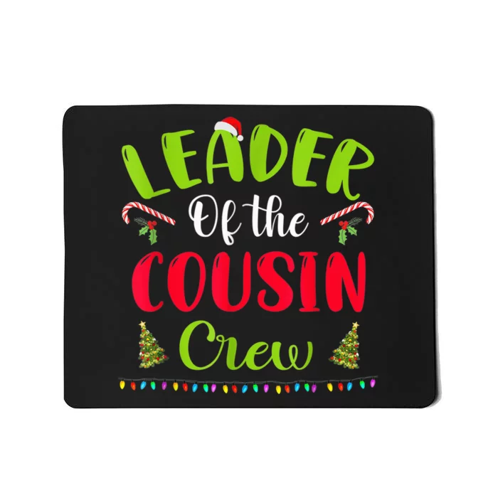 Leader Of The Cousin Crew Funny Christmas Matching Family Mousepad