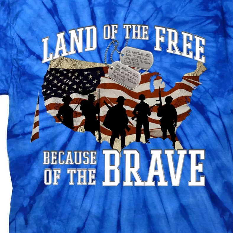 Land Of The Free Because Of The Brave Gift Tie-Dye T-Shirt