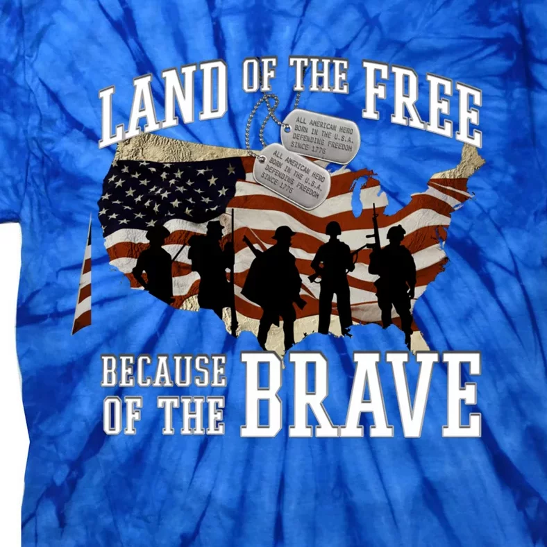 Land Of The Free Because Of The Brave Cute Gift Tie-Dye T-Shirt