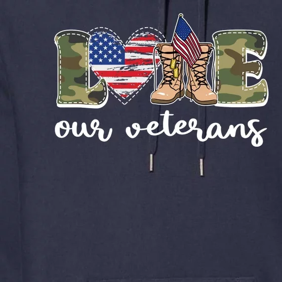 Love Our Veterans Support Our Veterans Premium Hoodie