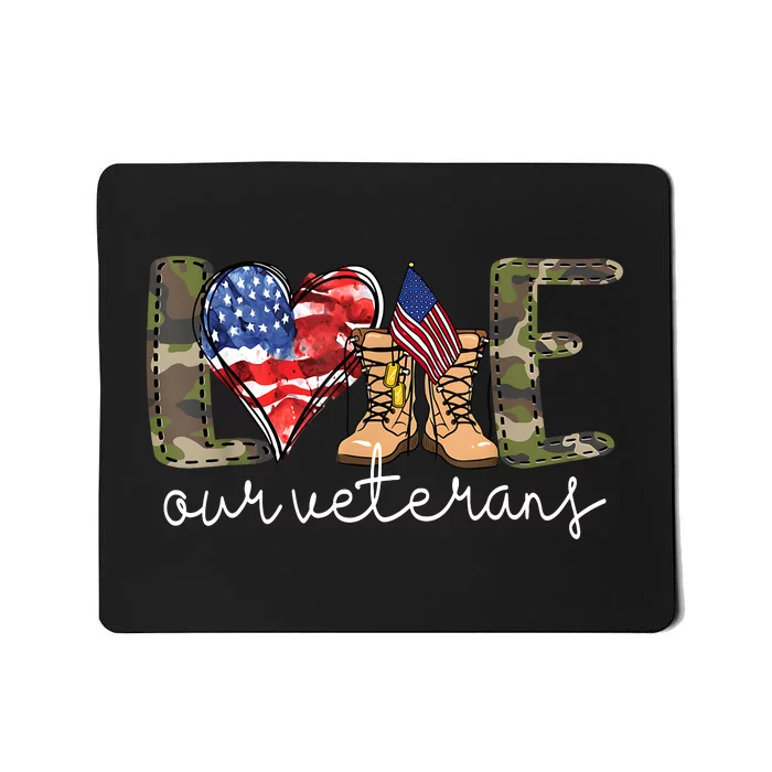 Love Our Veterans Us Military Gifts Veterans Day Mousepad