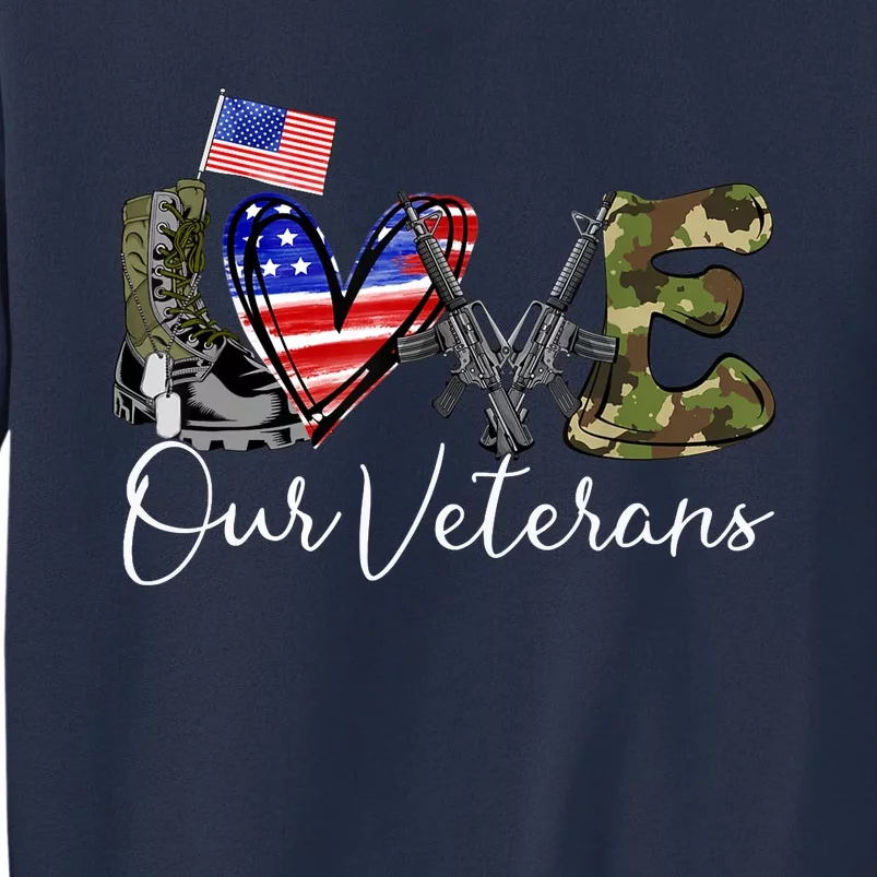 Love Our Veterans US Military Gifts Veterans Days Wo Sweatshirt