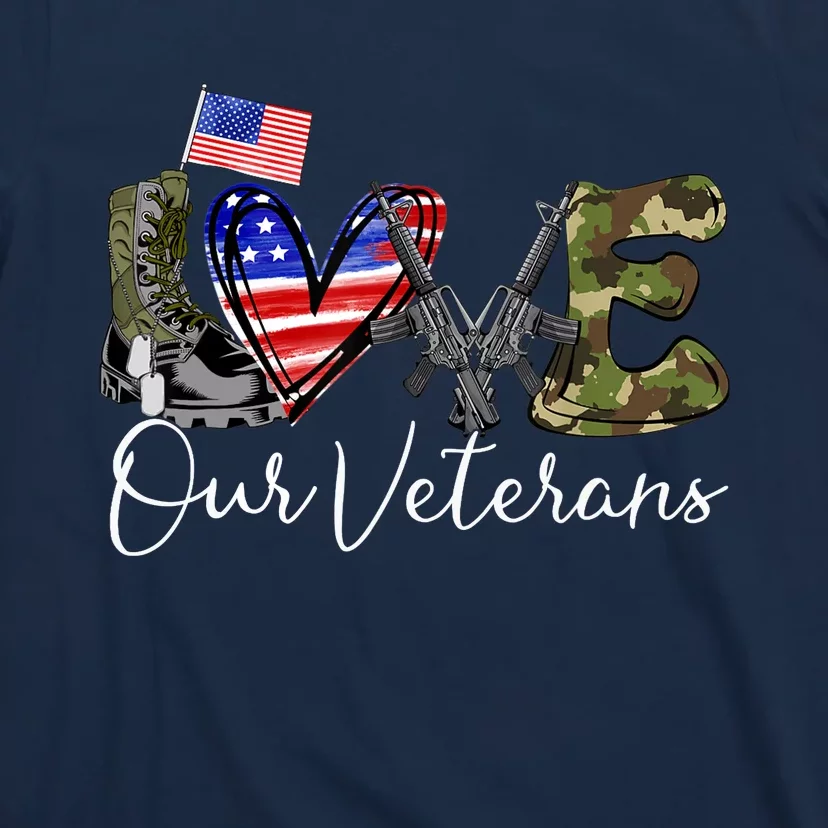 Love Our Veterans US Military Gifts Veterans Days Wo T-Shirt