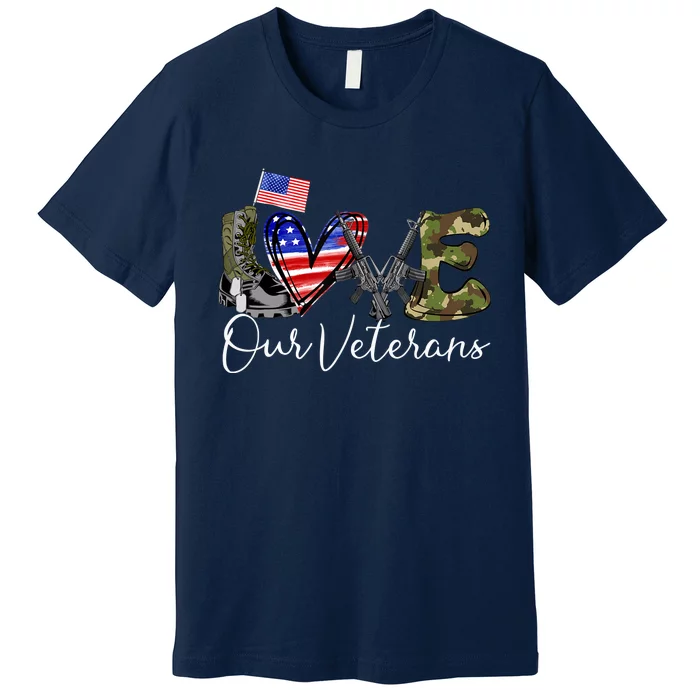 Love Our Veterans US Military Gifts Veterans Days Wo Premium T-Shirt