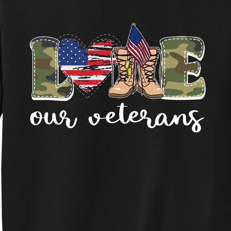 Love Our Veterans Support Our Veterans Tall Sweatshirt