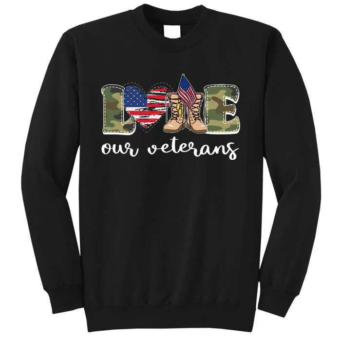 Love Our Veterans Support Our Veterans Tall Sweatshirt