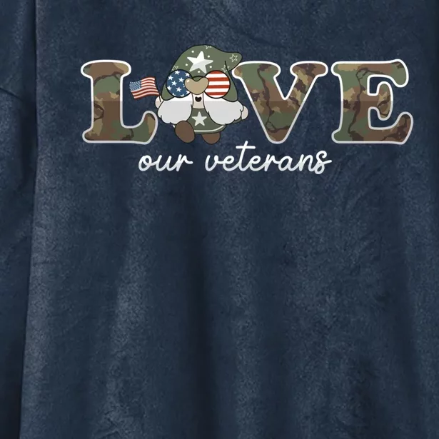 Love Our Veterans Day Gnome Us Military Flag Cute Cool Gift Hooded Wearable Blanket