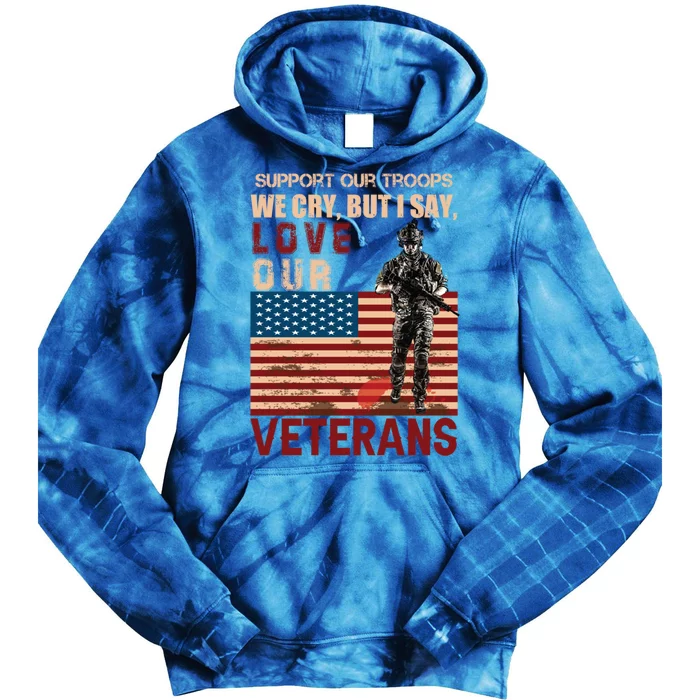 Love Our Veterans Retired Soldier U S Flag Gift Tie Dye Hoodie