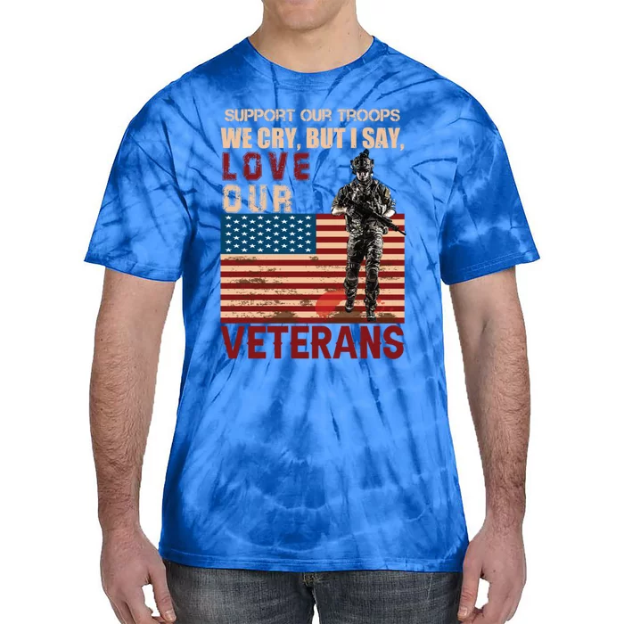 Love Our Veterans Retired Soldier U S Flag Gift Tie-Dye T-Shirt