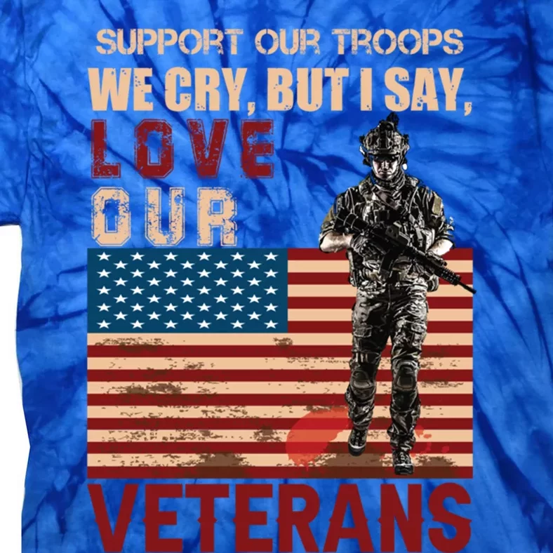 Love Our Veterans Retired Soldier U S Flag Gift Tie-Dye T-Shirt