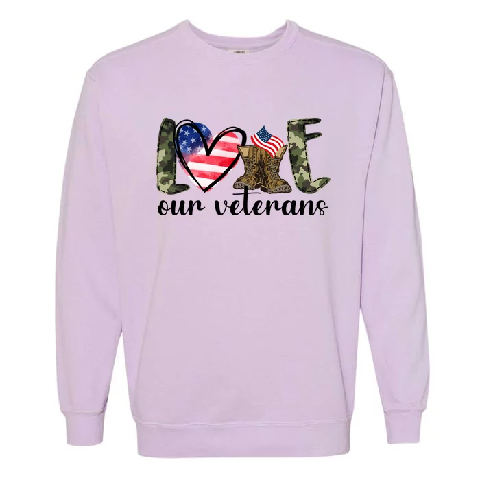 Love Our Veterans Gift American Flag Veterans Day Military Gift Garment-Dyed Sweatshirt