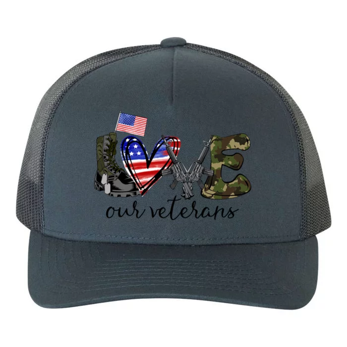 Love Our Veterans Us Military Veterans Day American Flag Cute Gift Yupoong Adult 5-Panel Trucker Hat