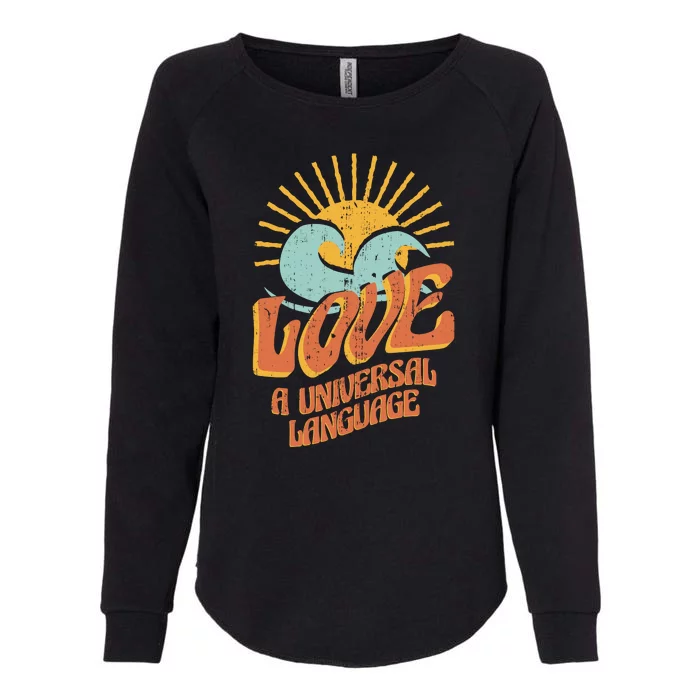 Love A Universal Language Womens California Wash Sweatshirt