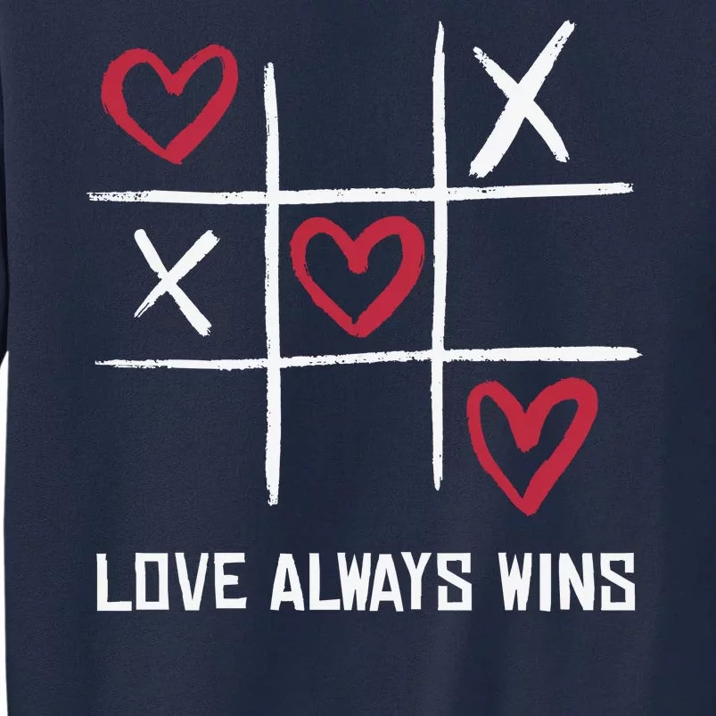 Love Always Wins Game Tall Sweatshirt