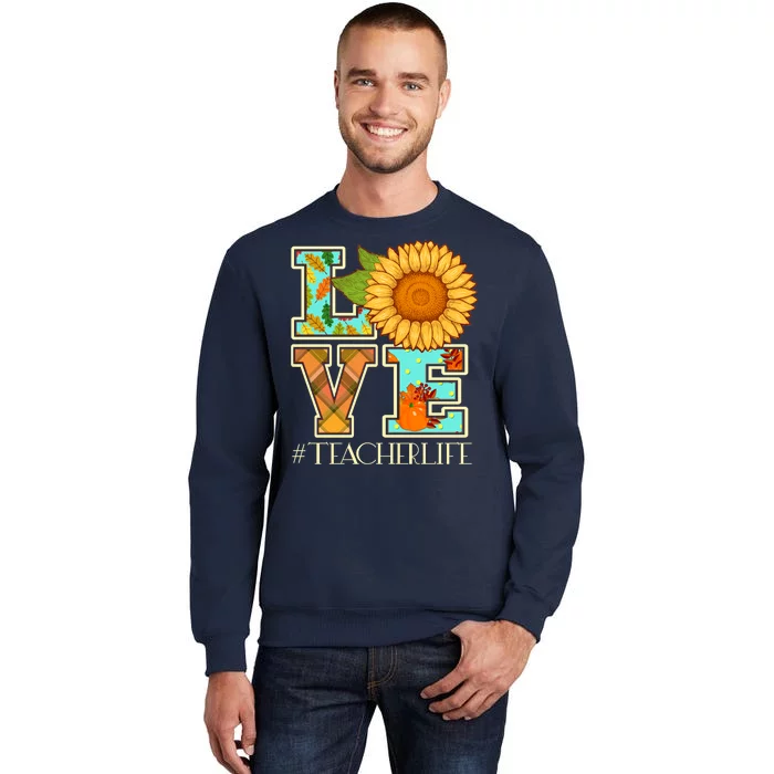 Love Autumn Fall #Teacher Life Tall Sweatshirt