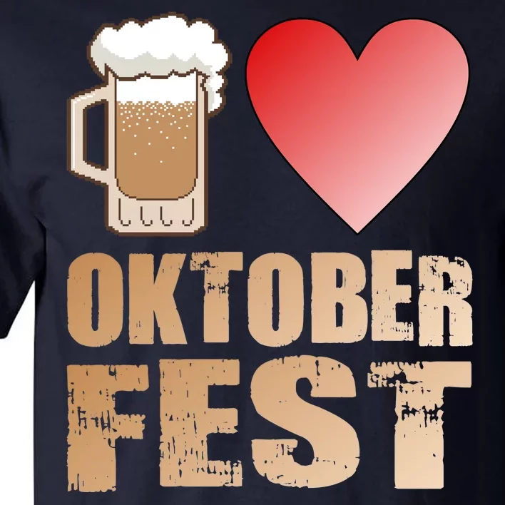 Love Beer Ocktoberfest Tall T-Shirt