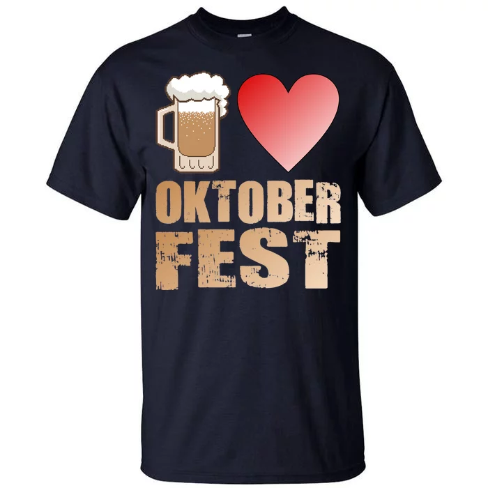 Love Beer Ocktoberfest Tall T-Shirt