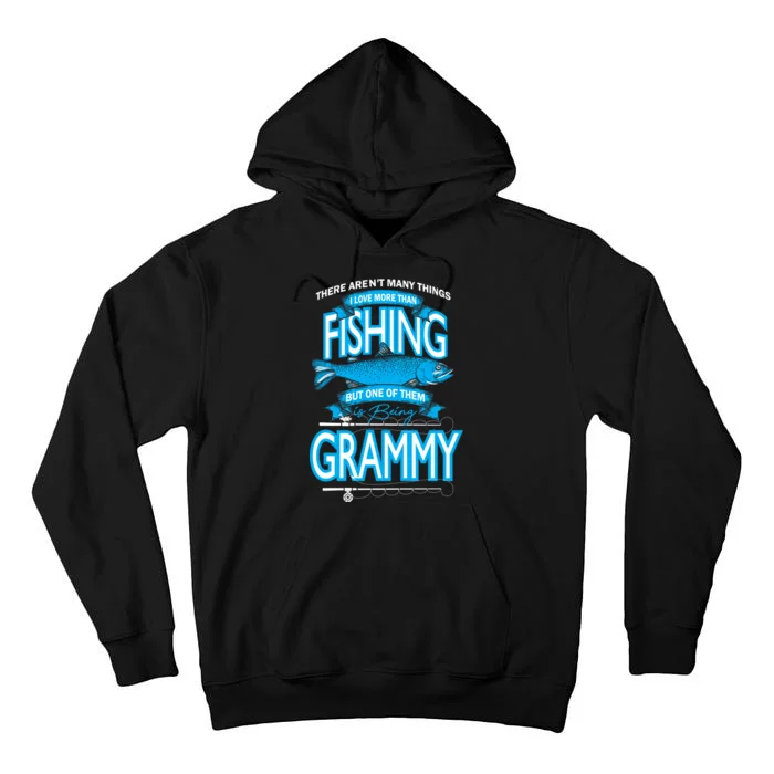 Love Being Grammy More Than Fishing Tall Hoodie