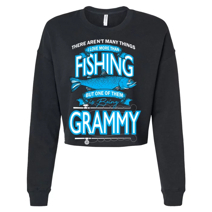 Love Being Grammy More Than Fishing Cropped Pullover Crew