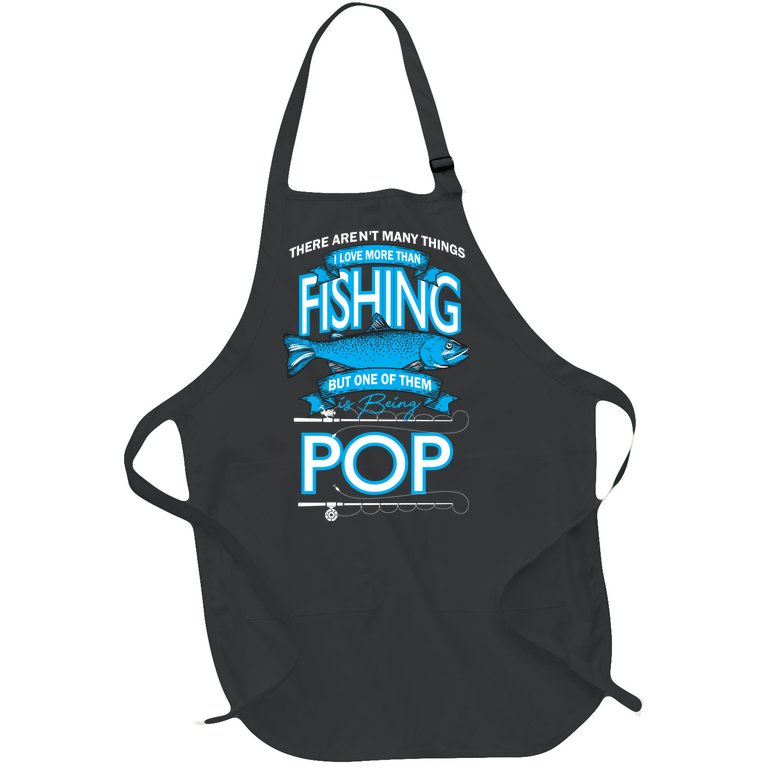Love Being Pop More Than Fishing Full-Length Apron With Pockets